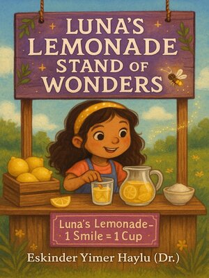 cover image of Luna's Lemonade Stand of Wonders